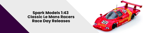 Spark Models 1:43 - Classic Le Mans Racers - Race Day Releases