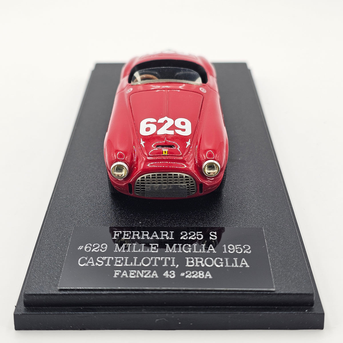 Faenza 43 Ferrari 225 S Touring Barchetta #629 Castellotti/Broglia Mille Miglia 1952 1/43 Scale